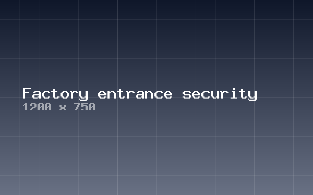 Factory entrance security