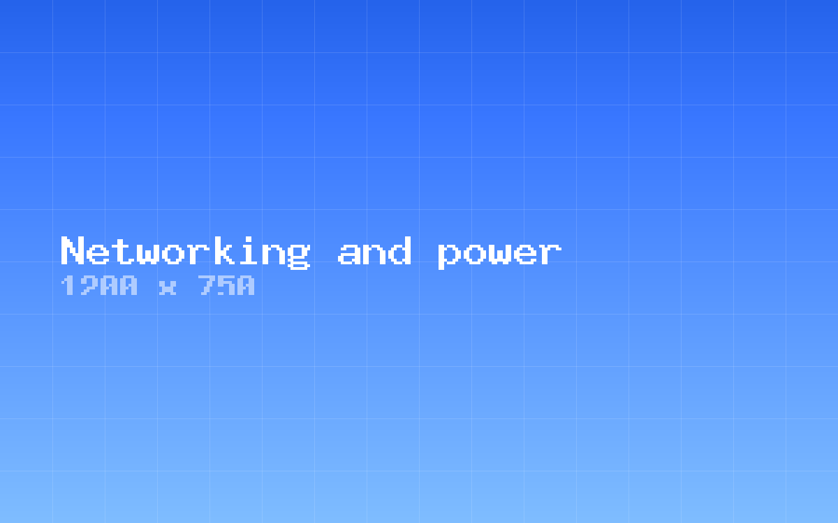 Networking and power