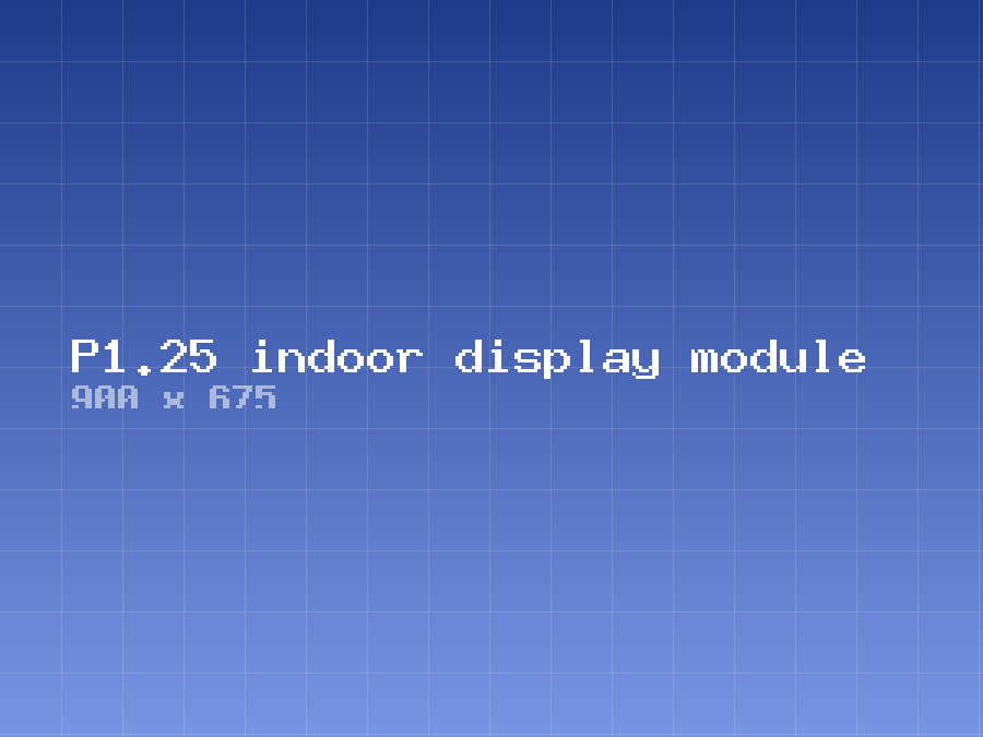 P1.25 indoor display module